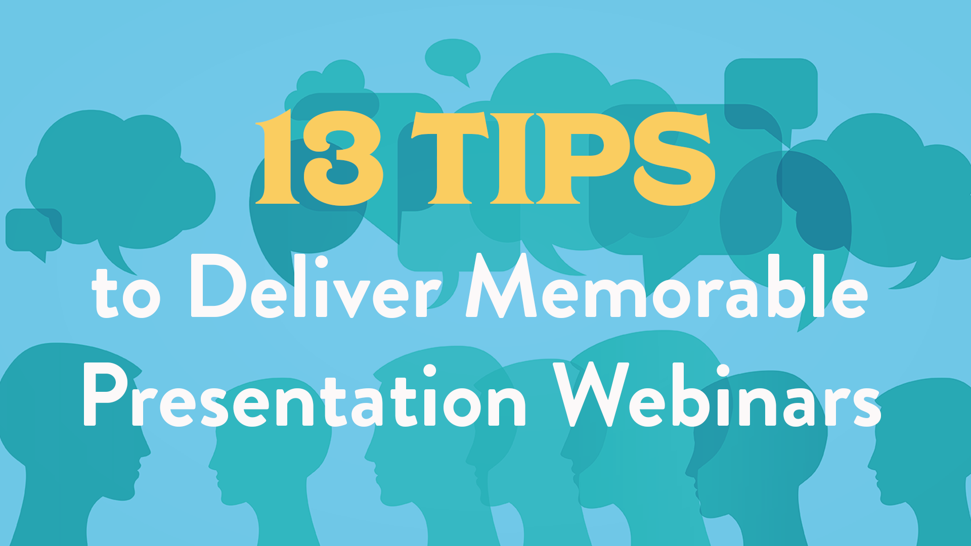 13 Tips to Deliver Memorable Presentation Webinars - Big Fish Presentations